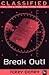 Break Out! (Classified)