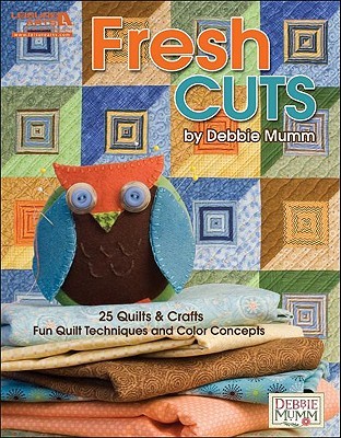 Fresh Cuts: Fun Quilt Techniques and Color Concepts (Paperback)