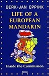 Life of a European Mandarin by Derk Jan Eppink