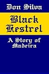 Black Kestrel: A Story of Madeira