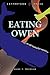 Eating Owen by Anne E. Beidler