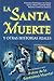 La Santa Muerte: Y Otras Historias Reales (Spanish Edition)