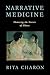 Narrative Medicine: Honoring the Stories of Illness