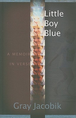 Little Boy Blue: A Memoir in Verse (Notable Voices)