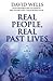 Real People, Real Past Lives by David Wells Real People, Real Past Lives by David Wells