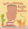 Soft and Smooth, Rough and Bumpy: A Book About Touch (Amazing Body)
