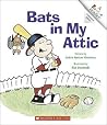 Bats in My Attic (Rookie Readers) Bats in My Attic (Rookie Readers)