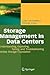 Storage Management in Data Centers: Understanding, Exploiting, Tuning, and Troubleshooting Veritas Storage Foundation