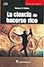 La ciencia de hacerse rico (Spanish Edition)