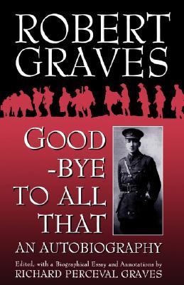 Good-Bye to All That: An Autobiography