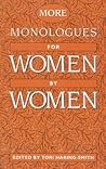 More Monologues for Women, by Women