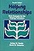 Helping Relationships: Basic Concepts for the Helping Professions