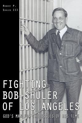 Fighting Bob Shuler of Los Angeles (Paperback)