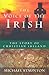 The Voice of the Irish: The...