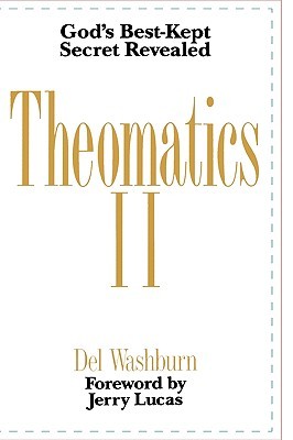 Theomatics II: God's Best-Kept Secret Revealed (Hardcover)