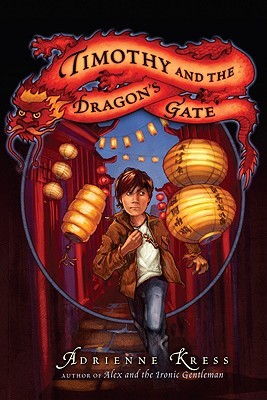 Timothy and the Dragon's Gate (Alex and the Ironic Gentleman, #2)