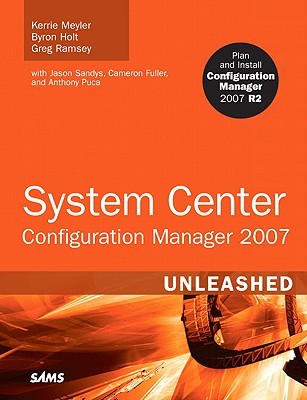 System Center Configuration Manager 2007 Unleashed (Paperback)