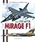 Dassault Mirage F1 Tome 1: ...