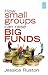 How Small Groups Can Raise Big Funds