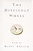 The Difficult Wheel: Poems (Louise Lindsey Merrick Natural)