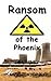 Ransom of the Phoenix