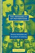 The Impossibility of Motherhood