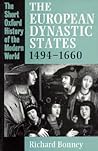 The European Dynastic States, 1494-1660 (Short Oxford History of the Modern World)