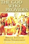 The God Who Provides: Biblical Images of Divine Nourishment