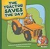 The Tractor Saves the Day by Cecilia Minden