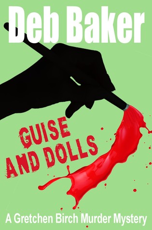 Guise & Dolls (Gretchen Birch, #4)
