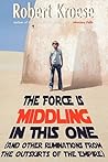 The Force is Middling in this One by Robert Kroese
