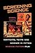 Screening Science: Contexts, Texts, and Science in Fifties Science Fiction Film