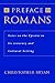 A Preface to Romans: Notes on the Epistle in Its Literary and Cultural Setting