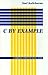 C by Example (Cambridge Computer Science Texts, Series Number 29)
