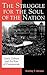 The Struggle for the Soul of the Nation: Czech Culture and the Rise of Communism (The Harvard Cold War Studies Book Series)