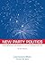 New Party Politics by John Kenneth White