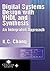 Digital Systems Design with VHDL and Synthesis: An Integrated Approach