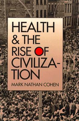 Health and the Rise of Civilization (Paperback)