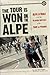 The Tour is Won on the Alpe by Jean-Paul Vespini