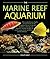The Marine Reef Aquarium by Phil Hunt