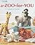 A Zoo for You