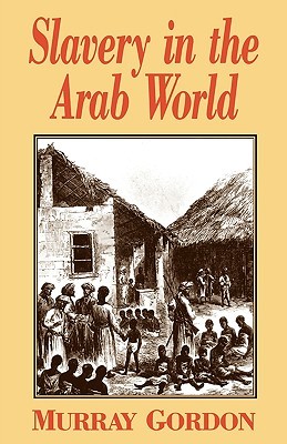 Slavery in the Arab World (Paperback)