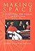 Making Space: Revisioning the World, 1475-1600 (Space, Place and Society)
