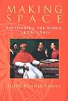 Making Space: Revisioning the World, 1475-1600 (Space, Place and Society)