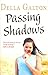 Passing Shadows by Della Galton