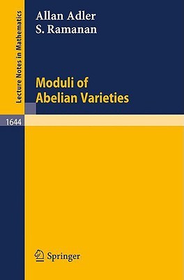 Moduli of Abelian Varieties (Lecture Notes in Mathematics, 1644)