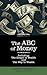 The ABC of Money: including The Gospel of Wealth and The Way to Wealth