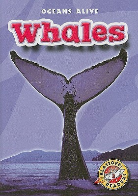 Whales (Blastoff! Readers: Oceans Alive)