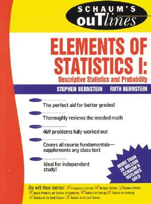 Schaum's Outline of Elements of Statistics I: Descriptive Statistics and Probability (Paperback)