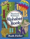 Merriam-Webster's Alphabet Book by Ruth Heller